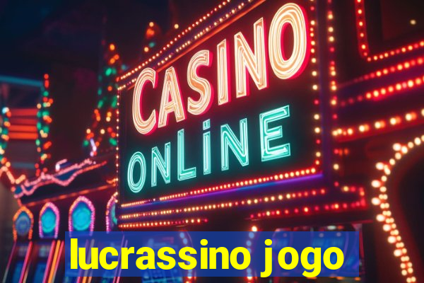 lucrassino jogo